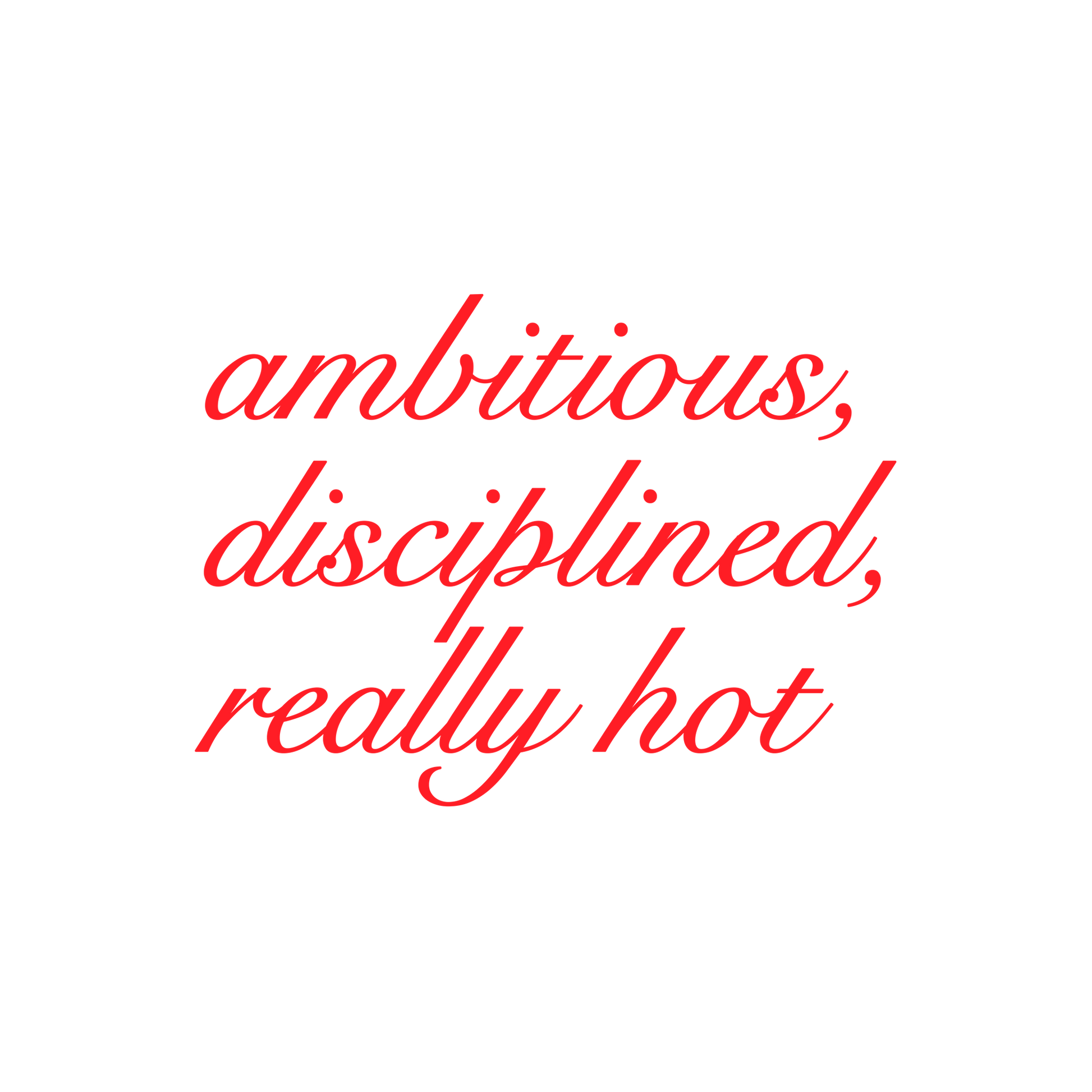 Wall paper with red linked text saying 'ambitious, disciplined, really hot' | Phone Wall Paper Cute | Baobei Label